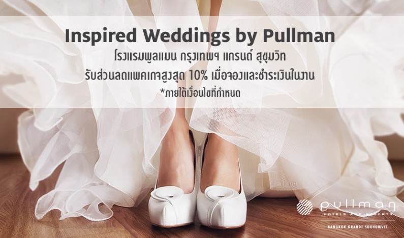 INSPIRED WEDDINGS BY PULLMAN