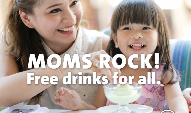 MOMS ROCK! Free drinks for all.