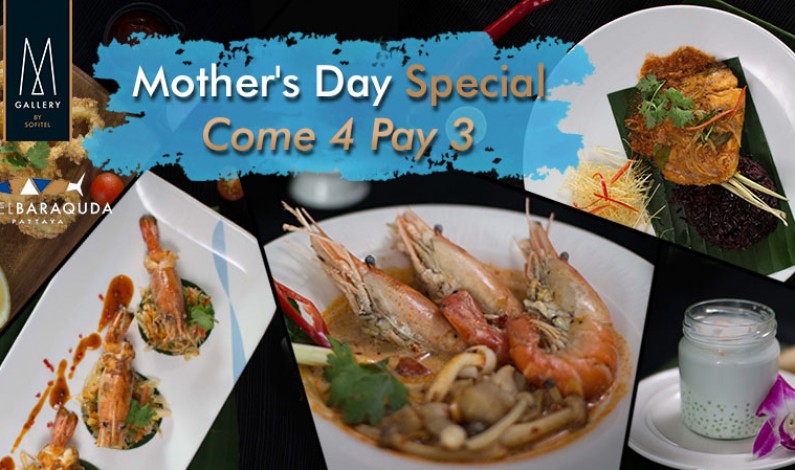 Mother’s Day Special – Hotel Baraquda Pattaya MGallery by Sofitel