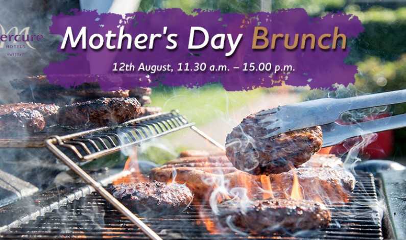 Mother’s Day Special Brunch – Mercure Pattaya Hotel