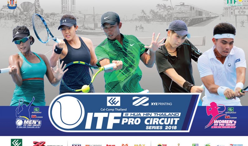 เริ่มต้นอีกครั้งในวันที่ 24 กันยายน 2561 นี้กับการเปิดศึกเทนนิสอาชีพ “Cal-Comp & XYZ Printing ITF Pro Circuit 2018”  ที่ทรู อารีน่า หัวหิน