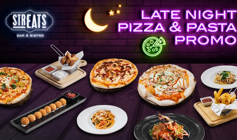 Streats Bar & Bistro Launches Late Night Pizza & Pasta Promotion