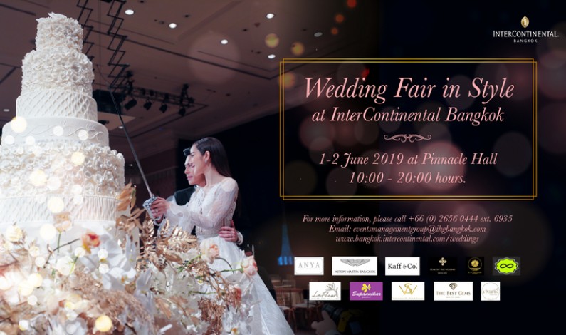 โรงแรมอินเตอร์คอนติเนนตัล กรุงเทพฯ จัดงานเวดดิ้งแฟร์ “Wedding In Style with InterContinental Bangkok”