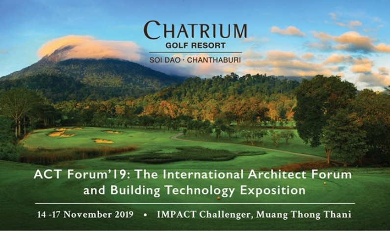 Stunning deals from Chatrium Golf Resort Soi Dao Chanthaburi  at the ACT Forum’19: The International Architect Forum  and Building Technology Exposition!