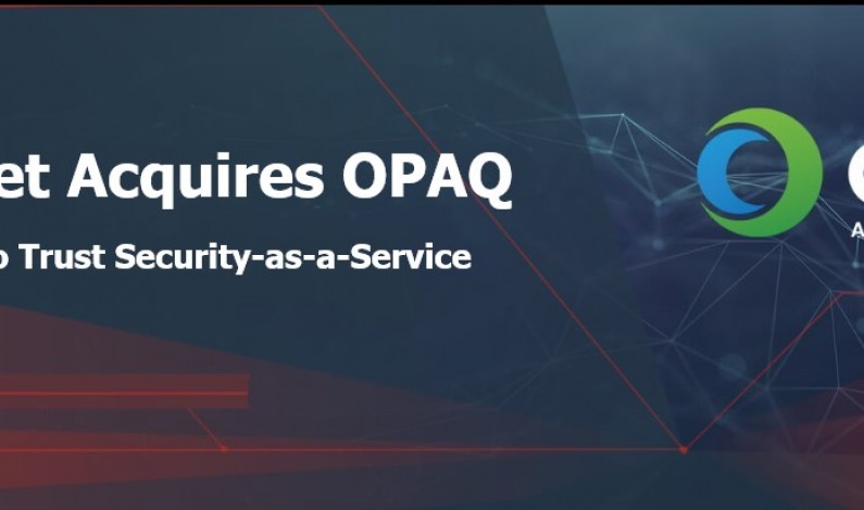 ฟอร์ติเน็ตซื้อกิจการ OPAQ ปูทางสร้างแพลตฟอร์ม SASE รองรับบริการ Zero Trust Security-as-a-Service ทั่วโลก