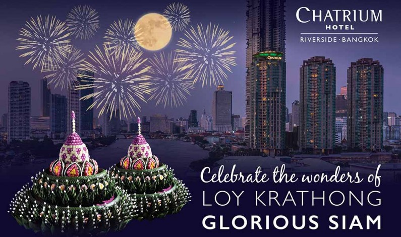 Glorious Siam – Come and celebrate Loy Krathong 2020 in style at Chatrium Hotel Riverside Bangkok